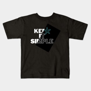 keep it simple shirt Kids T-Shirt